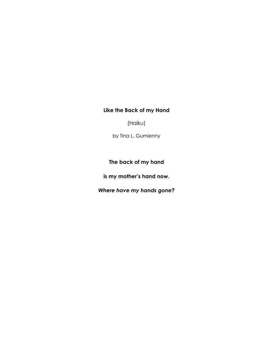Like the Back of my Hand (Haiku) Tina Gumienny